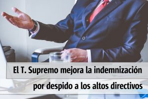 indemnizacion por despido a los altos directivos