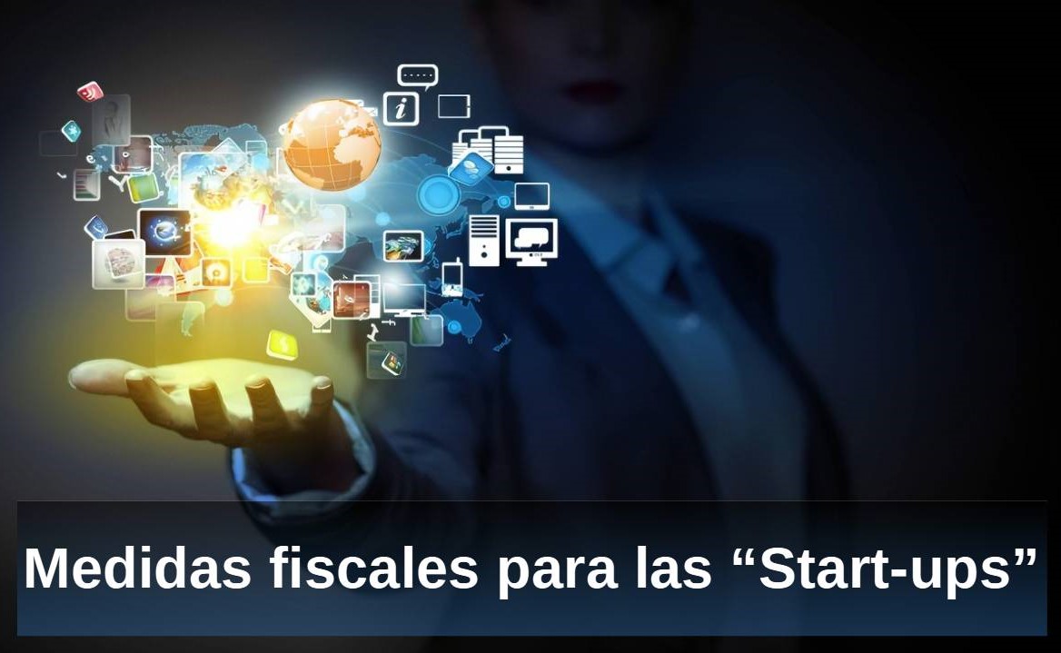 Medidas fiscales para las Start-ups