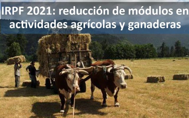 IRPF 2021: Reducción de módulos en actividades agrícolas y ganaderas