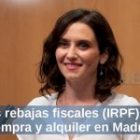 Nuevas rebajas fiscales (IRPF) para la compra y alquiler en Madrid